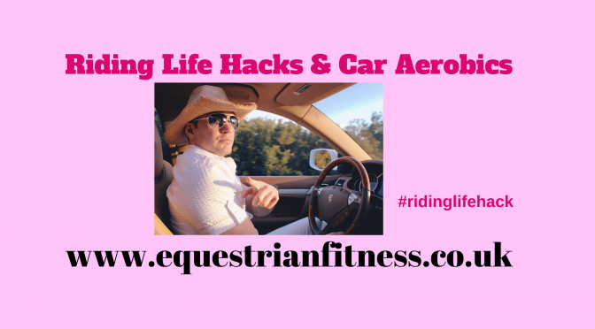 Riding Life Hacks and Car Aerobics